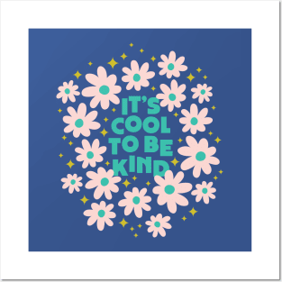 Cool to be Kind (pink flowers) Posters and Art